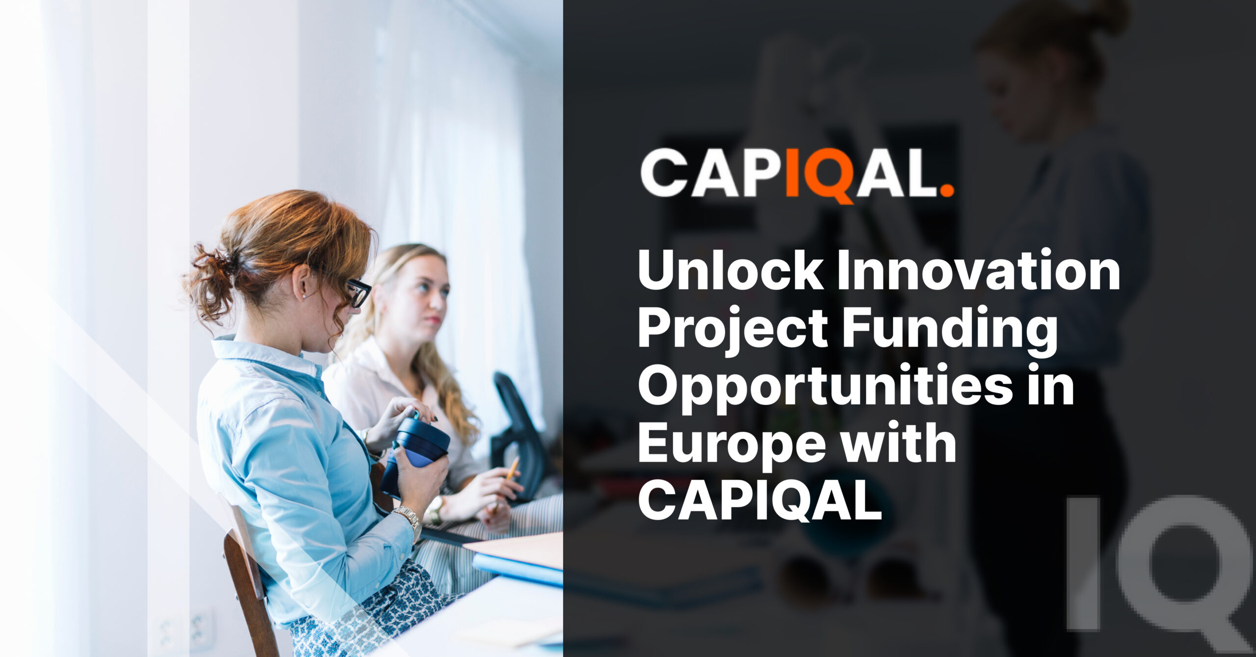 Unlock Innovation Project Funding Opportunities in Europe with CAPIQAL